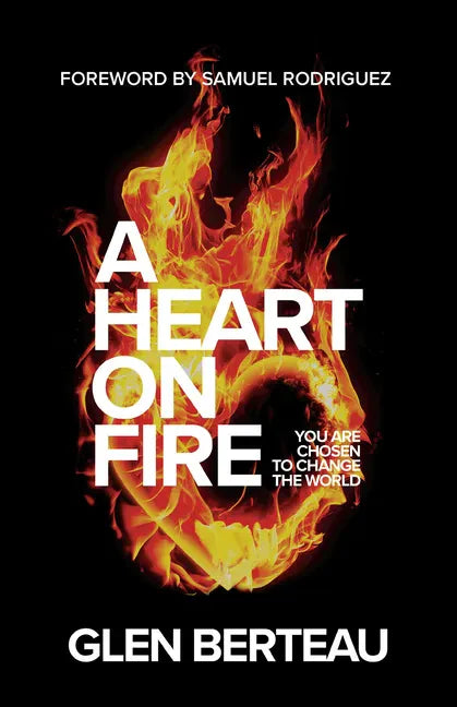 A Heart on Fire: You Are Chosen to Change the World - Paperback
