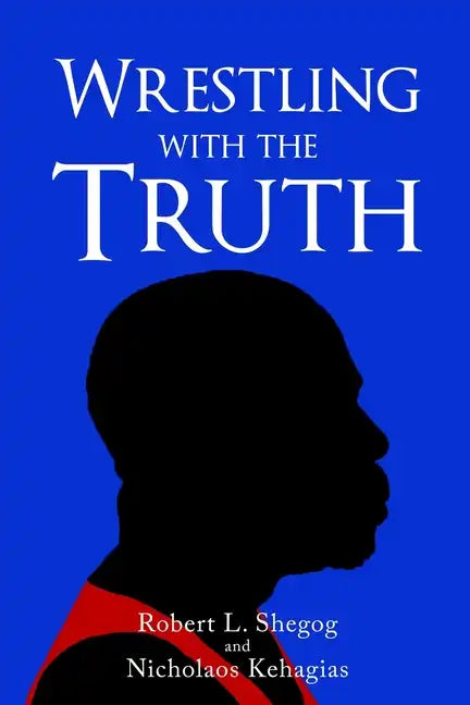Wrestling with the Truth - Paperback