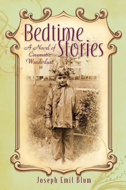 Bedtime Stories: A Novel of Cinematic Wanderlust - Paperback