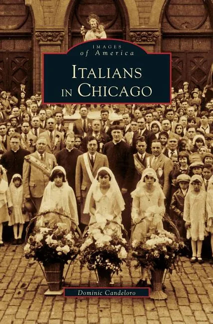 Italians in Chicago - Hardcover