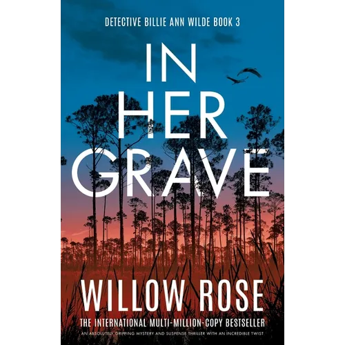 In Her Grave: An absolutely gripping mystery and suspense thriller with an incredible twist - Paperback