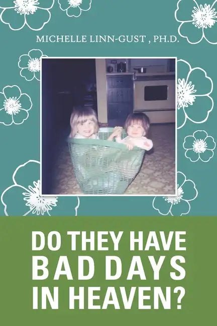 Do They Have Bad Days in Heaven?: Surviving the Suicide Loss of a Sibling - Paperback