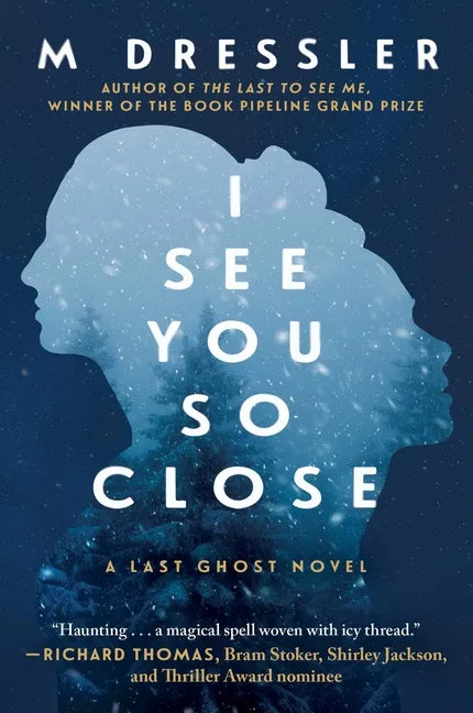 I See You So Close: The Last Ghost Series, Book Two - Hardcover