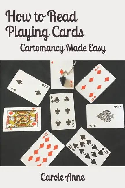 How to Read Playing Cards: Cartomancy Made Easy - Paperback