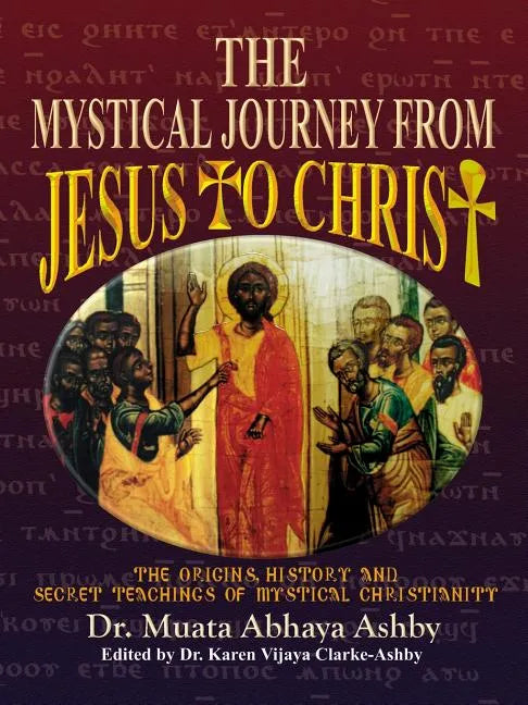 The Mystical Journey From Jesus to Christ - Paperback