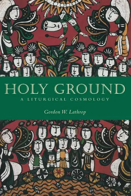 Holy Ground: A Liturgical Cosmology - Paperback