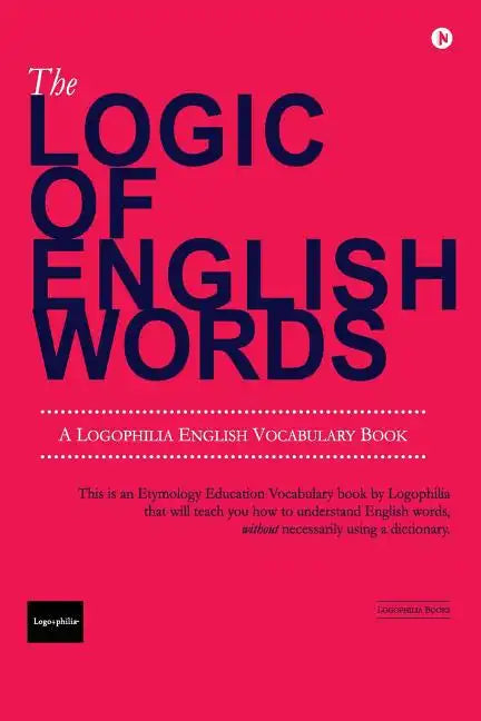 The Logic of English Words - Paperback