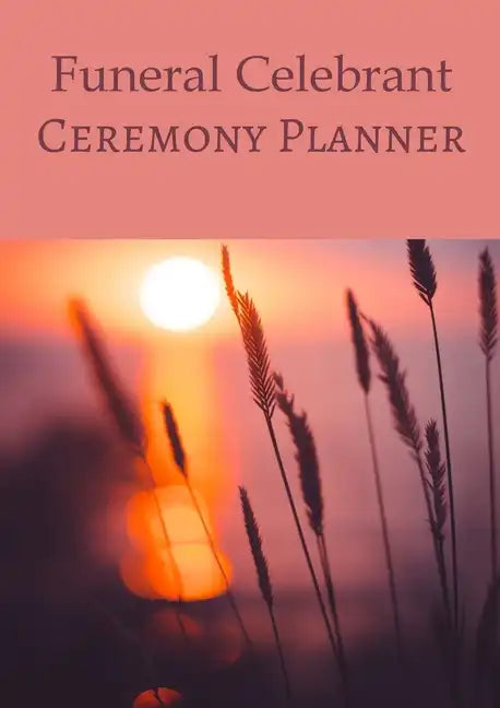 Funeral Celebrant Ceremony Planner - Paperback