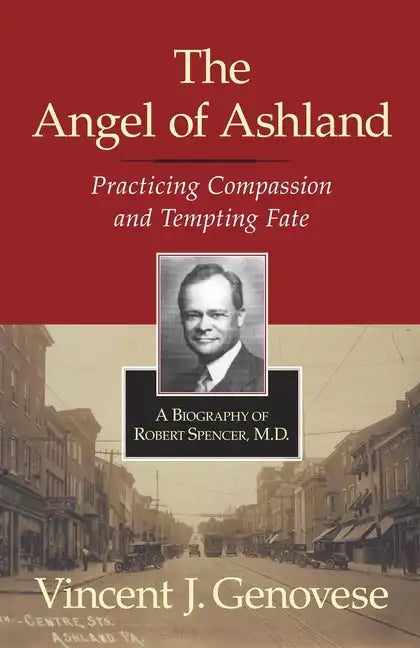 The Angel of Ashland: Practicing Compassion and Tempting Fate - Paperback