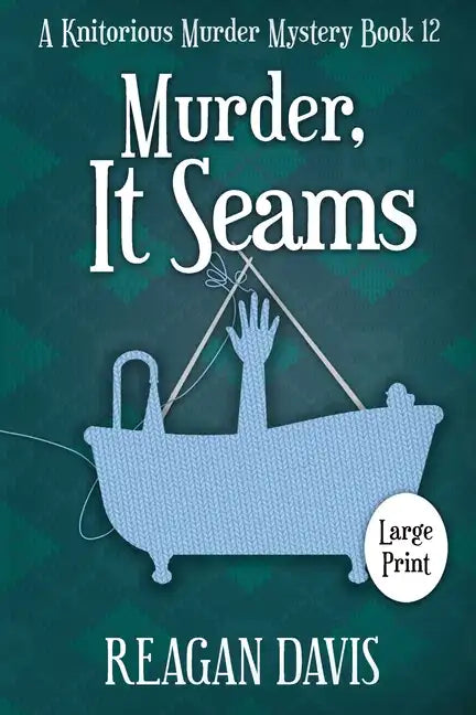 Murder, It Seams: A Knitorious Murder Mystery - Paperback