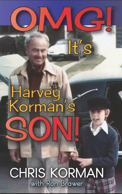 OMG! It's Harvey Korman's Son! (hardback) - Hardcover