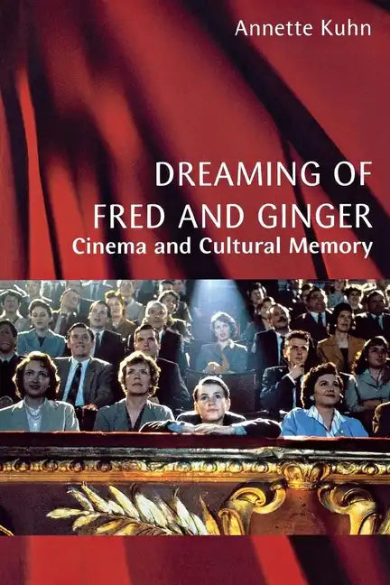 Dreaming of Fred and Ginger: Cinema and Cultural Memory - Paperback