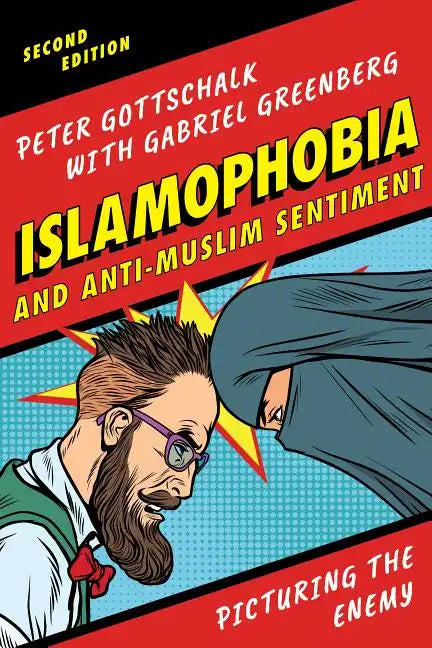 Islamophobia and Anti-Muslim Sentiment: Picturing the Enemy - Paperback