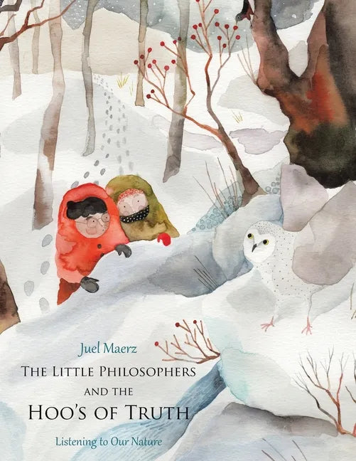 The Little Philosophers and the Hoo's of Truth: Listening to Our Nature - Paperback