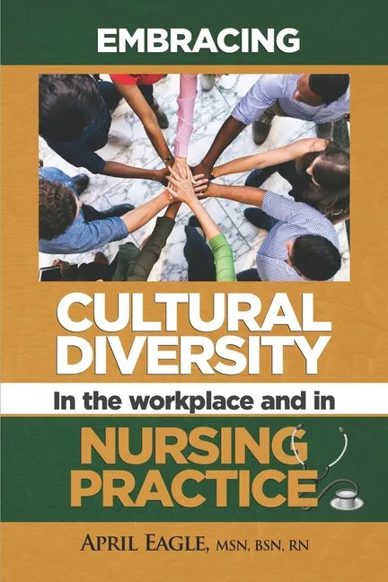Embracing Cultural Diversity in the Workplace & in Nursing Practice - Paperback
