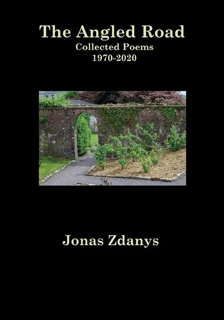 The Angled Road Collected Poems 1970-2020 - Paperback
