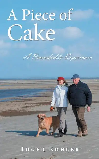 A Piece of Cake: A Remarkable Experience - Paperback