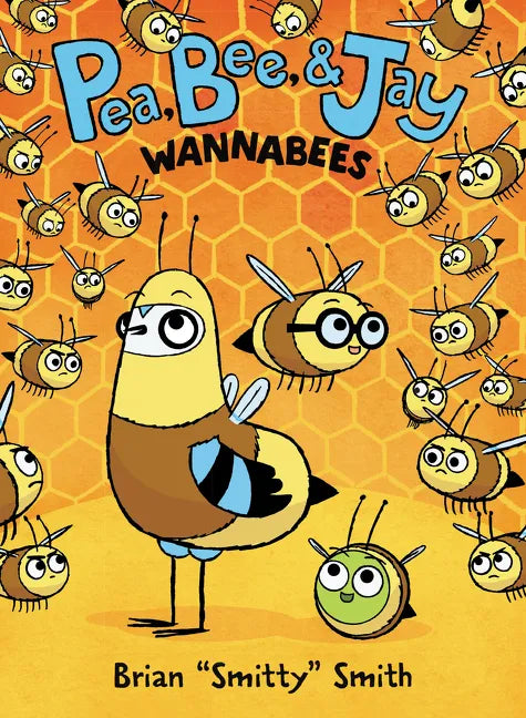 Pea, Bee, & Jay #2: Wannabees: A Graphic Novel - Paperback