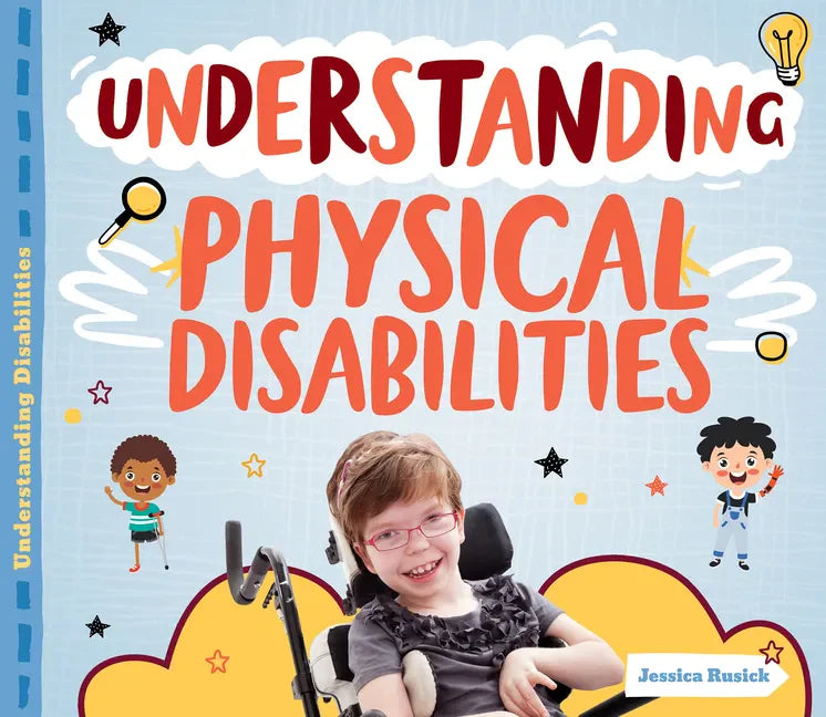 Understanding Physical Disabilities - Library Binding