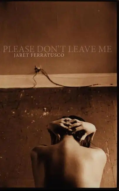 Please Don't Leave Me - Paperback