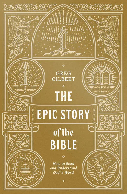 The Epic Story of the Bible: How to Read and Understand God's Word - Paperback