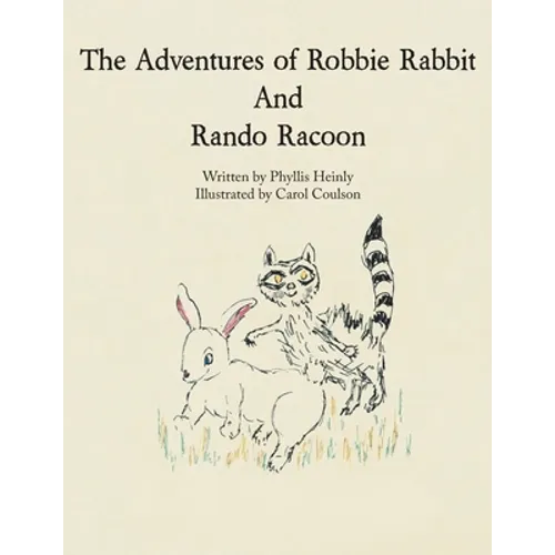 The Adventures of Robbie Rabbit and Rando Racoon - Paperback