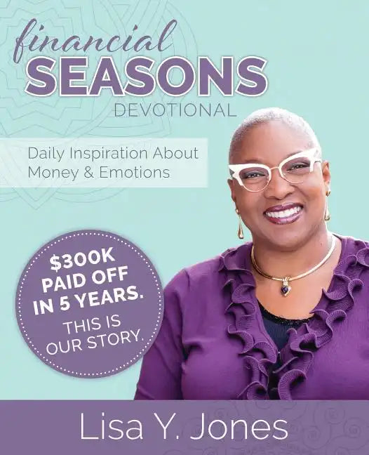 Financial Seasons Devotional: Daily Inspiration About Money And Emotions - Paperback