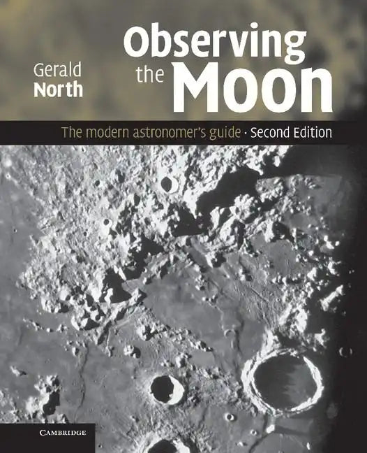 Observing the Moon: The Modern Astronomer's Guide - Hardcover