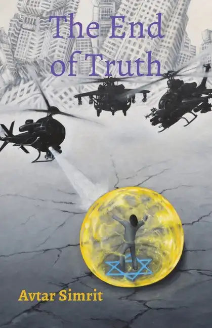 The End of Truth: True Time Trilogy Volume Two - Paperback