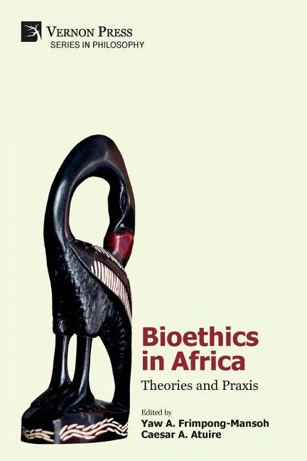 Bioethics in Africa: Theories and Praxis - Paperback