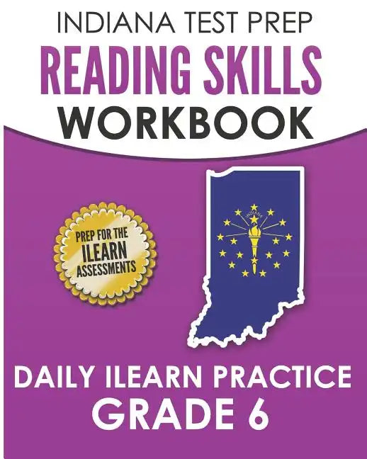 INDIANA TEST PREP Reading Skills Workbook Daily ILEARN Practice Grade 6: Practice for the ILEARN English Language Arts Assessments - Paperback