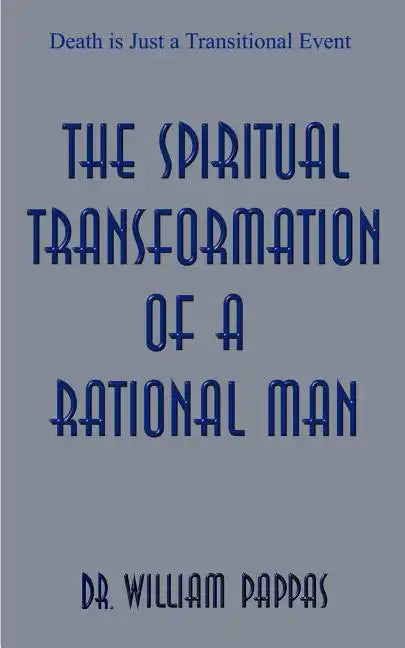 The Spiritual Transformation of a Rational Man - Paperback