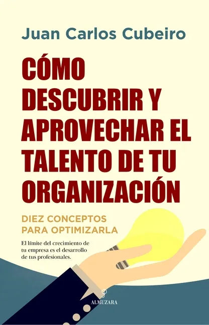Cómo Descubrir Y Aprovechar El Talento de Tu Organización - Paperback