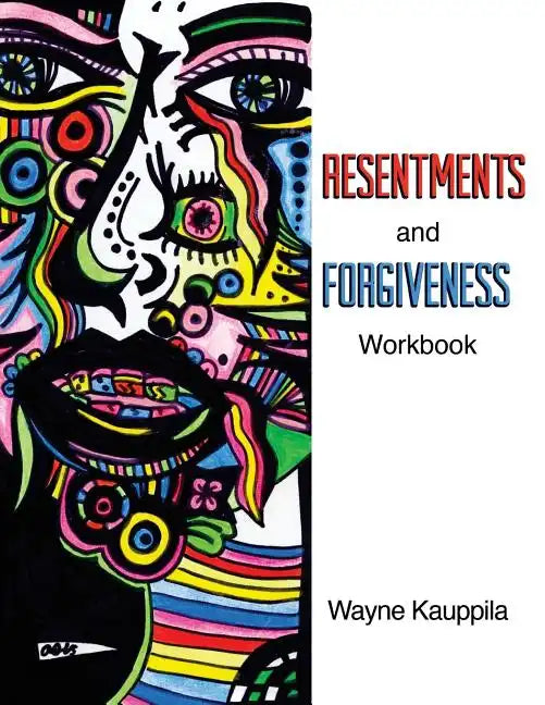Resentments and Forgiveness Workbook - Paperback