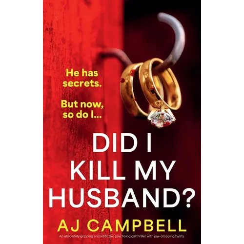 Did I Kill My Husband?: An absolutely gripping and addictive psychological thriller with jaw-dropping twists - Paperback