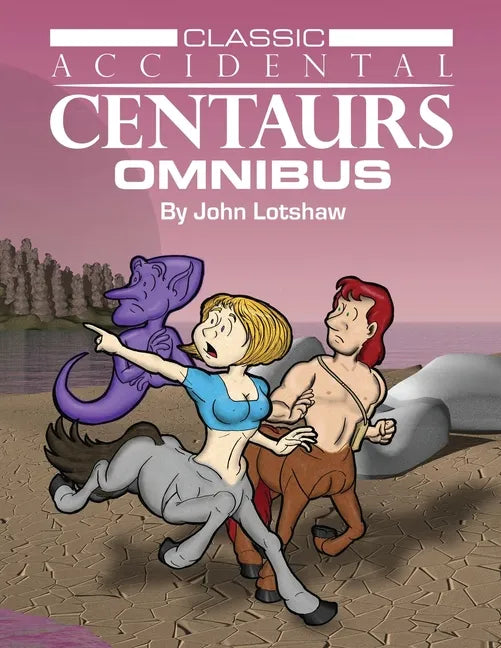Classic Accidental Centaurs Omnibus - Paperback