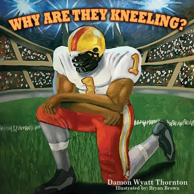 Why Are They Kneeling? - Paperback