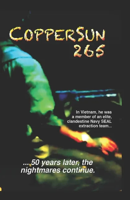 CopperSun 265: Fifty Years Later the Nightmares Continue - Paperback