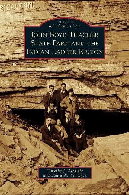 John Boyd Thacher State Park and the Indian Ladder Region - Hardcover