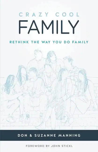 Crazy Cool Family: Rethink the Way You Do Family - Paperback