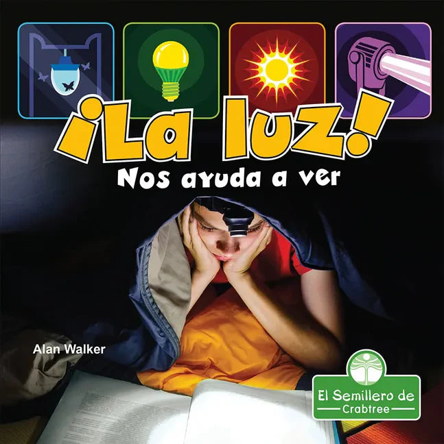 ¡La Luz! Nos Ayuda a Ver (Light! It Helps Us See) - Paperback