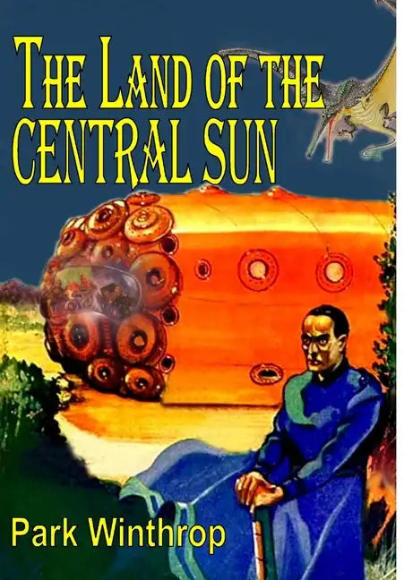 The Land of the Central Sun - Hardcover