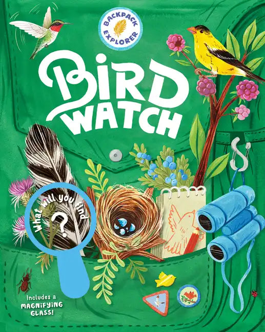Backpack Explorer: Bird Watch: What Will You Find? - Hardcover