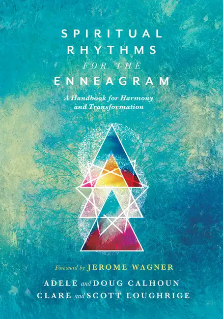 Spiritual Rhythms for the Enneagram: A Handbook for Harmony and Transformation - Paperback