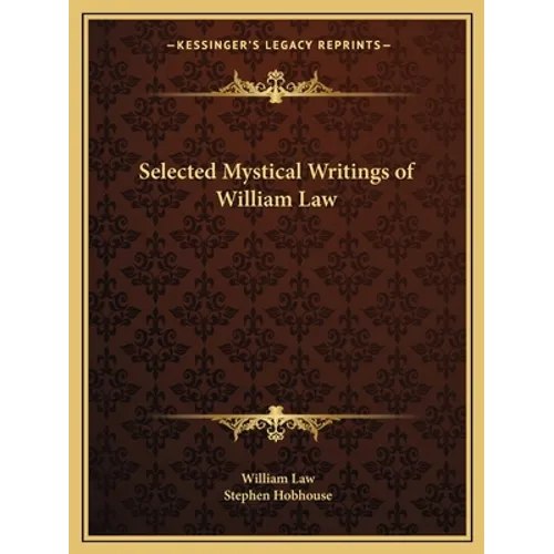 Selected Mystical Writings of William Law - Paperback