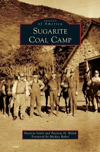 Sugarite Coal Camp - Hardcover