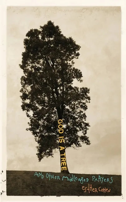 God Is a Tree: and Other Middle-Aged Prayers - Paperback