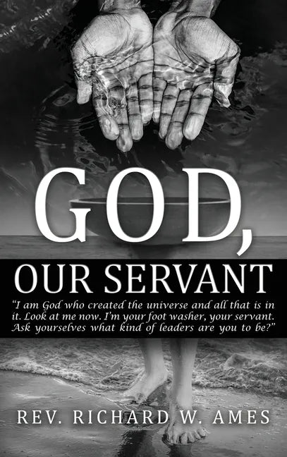 God, Our Servant: That We Might Also Become Servants - Hardcover