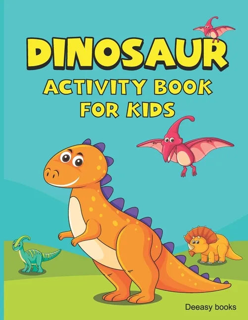 Dinosaur Activity Book for Kids: Activities for Kids Including Coloring, Dot-to-Dots & Wordsearch - Paperback