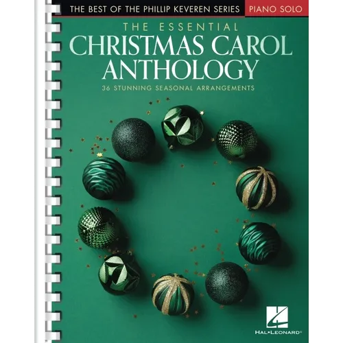 The Essential Christmas Carol Anthology: The Best of the Phillip Keveren Series - Paperback